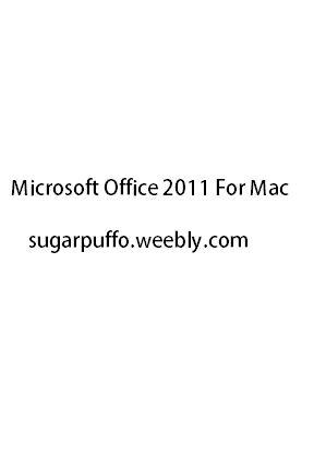 Download Microsoft Office 2011 For Mac